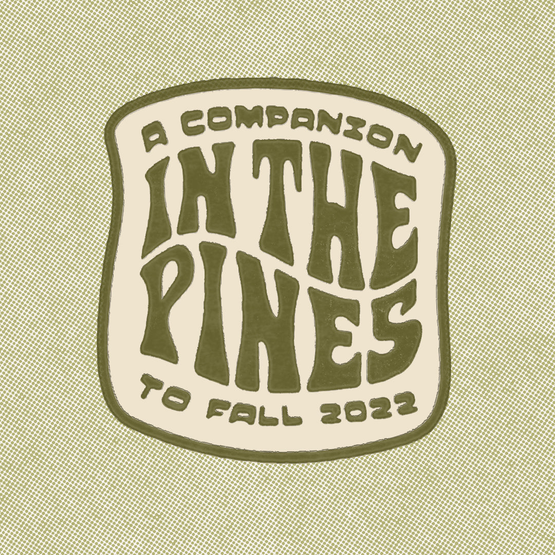 In the Pines: A Companion to Fall 2022