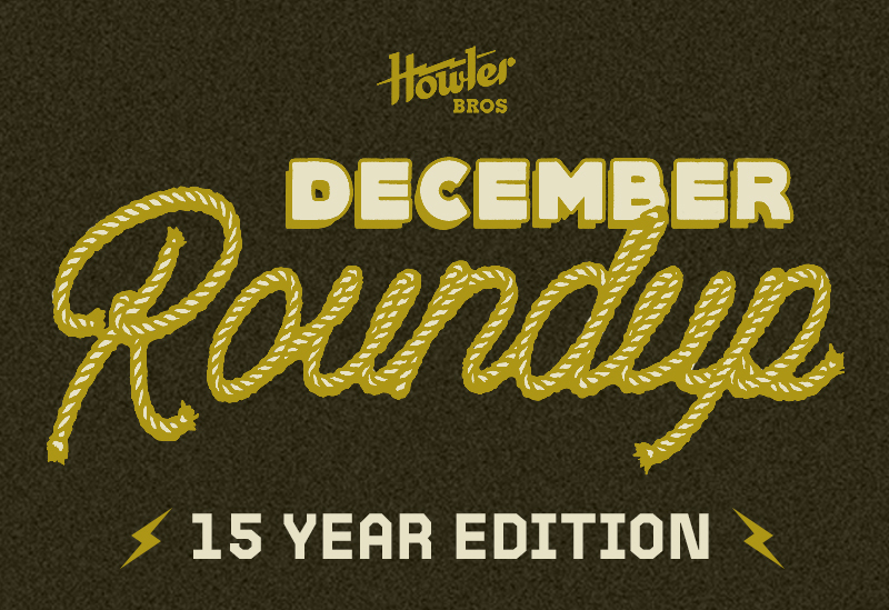 Howler Roundup, 15 Years of Howler Brothers