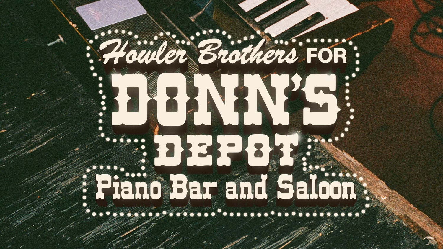 Donn's Depot by Howler Brothers